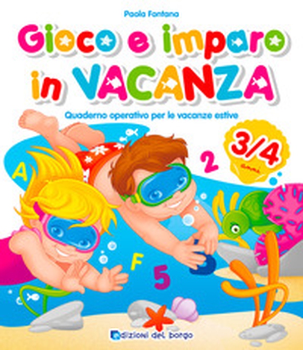 Gioco e imparo in vacanza (3-4 anni). Quaderno operativo per le vacanze estive - Librerie.coop Gioco e imparo in vacanza (3-4 anni). Quaderno operativo per le vacanze estive - Librerie.coop