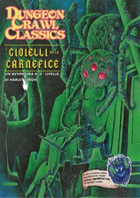 Dungeon Crawl Classics. I gioielli della carnefice - Librerie.coop