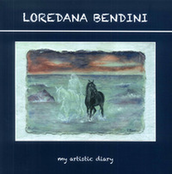 Loredana Bendini. Il mio diario d'artista-My artistic diary - Librerie.coop Loredana Bendini. Il mio diario d'artista-My artistic diary - Librerie.coop