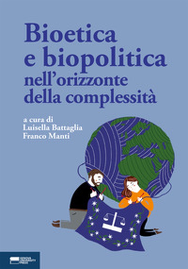 Bioetica e biopolitica nell'orizzonte della complessità - Librerie.coop Bioetica e biopolitica nell'orizzonte della complessità - Librerie.coop