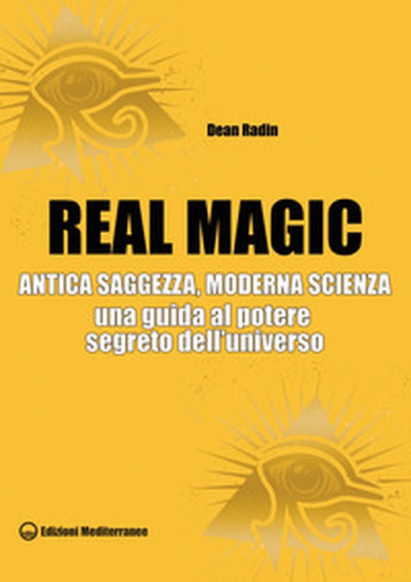Real magic. Antica saggezza, moderna scienza. Una guida al potere segreto dell'universo - Librerie.coop Real magic. Antica saggezza, moderna scienza. Una guida al potere segreto dell'universo - Librerie.coop