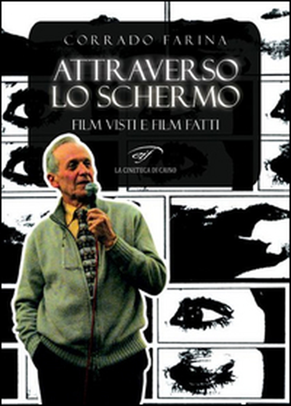 Attraverso lo schermo. Film visti e film fatti - Librerie.coop Attraverso lo schermo. Film visti e film fatti - Librerie.coop