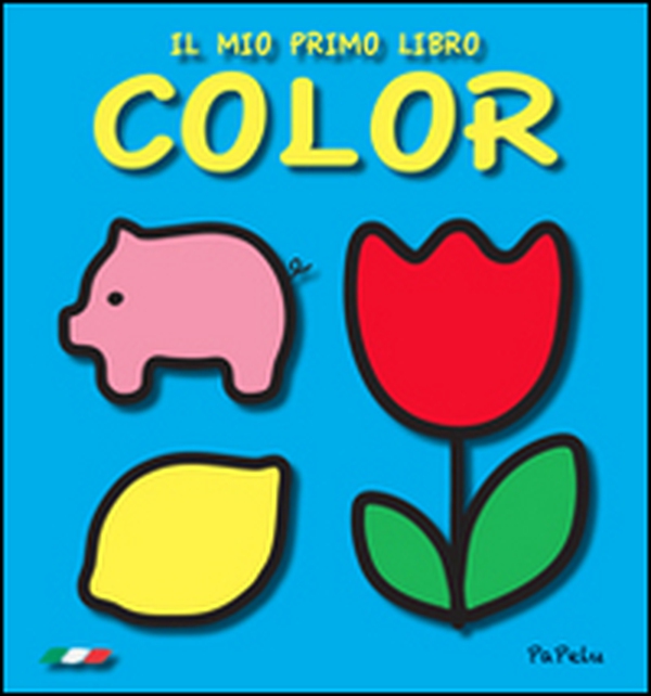 Il mio primo libro color - Librerie.coop Il mio primo libro color - Librerie.coop