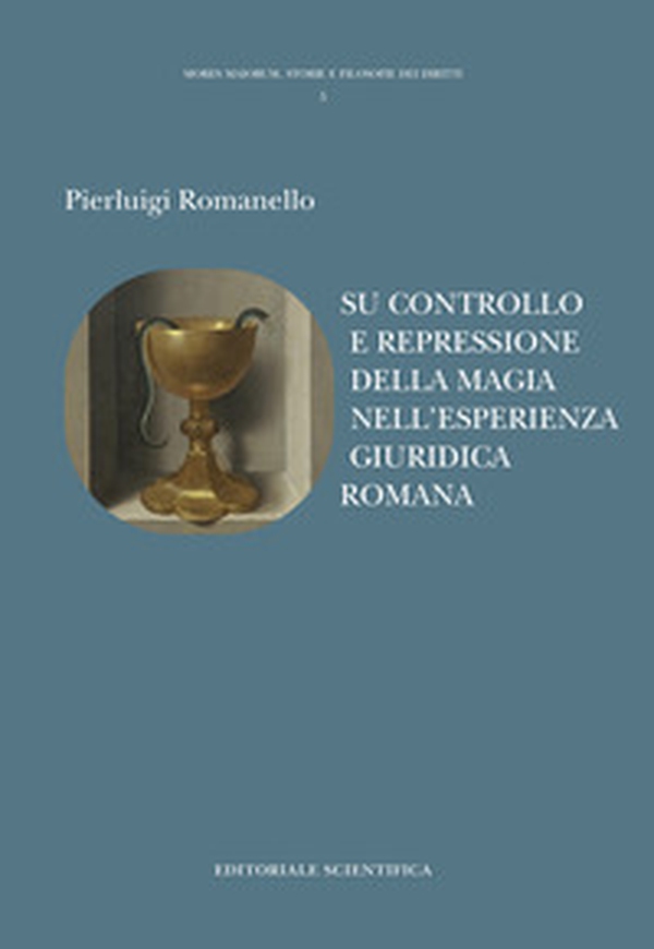 Su controllo e repressione della magia nell'esperienza giuridica romana - Librerie.coop Su controllo e repressione della magia nell'esperienza giuridica romana - Librerie.coop