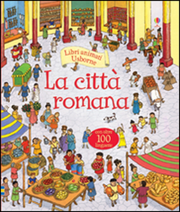 La città romana. Libri animati - Librerie.coop La città romana. Libri animati - Librerie.coop
