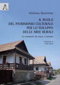 Il ruolo del patrimonio culturale per lo sviluppo delle aree rurali. Un confronto tra Italia e Ungheria - Librerie.coop