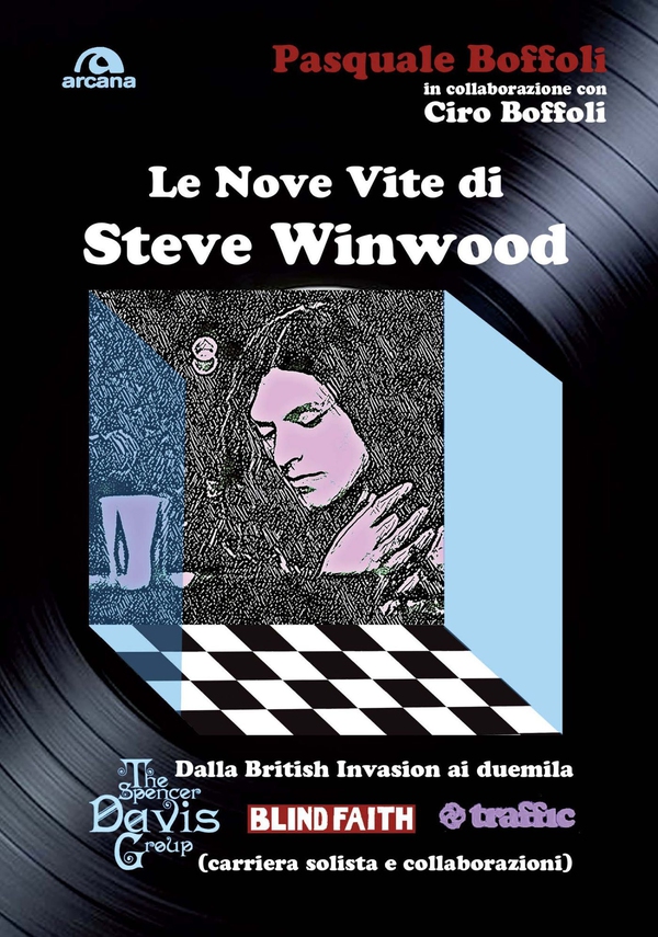 Le nove vite di Steve Winwood - Librerie.coop Le nove vite di Steve Winwood - Librerie.coop
