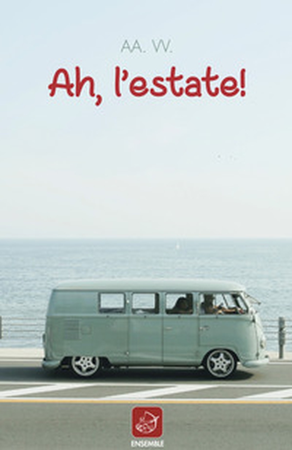 Ah, l'estate! - Librerie.coop Ah, l'estate! - Librerie.coop