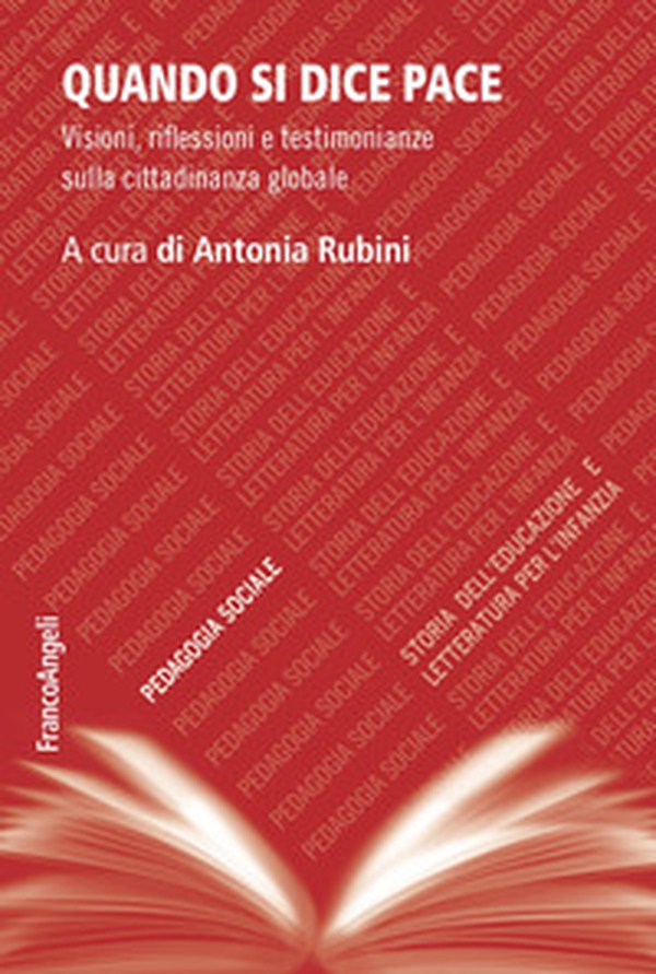 Quando si dice pace. Visioni, riflessioni e testimonianze sulla cittadinanza globale - Librerie.coop Quando si dice pace. Visioni, riflessioni e testimonianze sulla cittadinanza globale - Librerie.coop