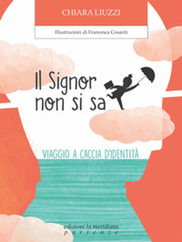 Il Signor non si sa. Viaggio a caccia di identità - Librerie.coop Il Signor non si sa. Viaggio a caccia di identità - Librerie.coop