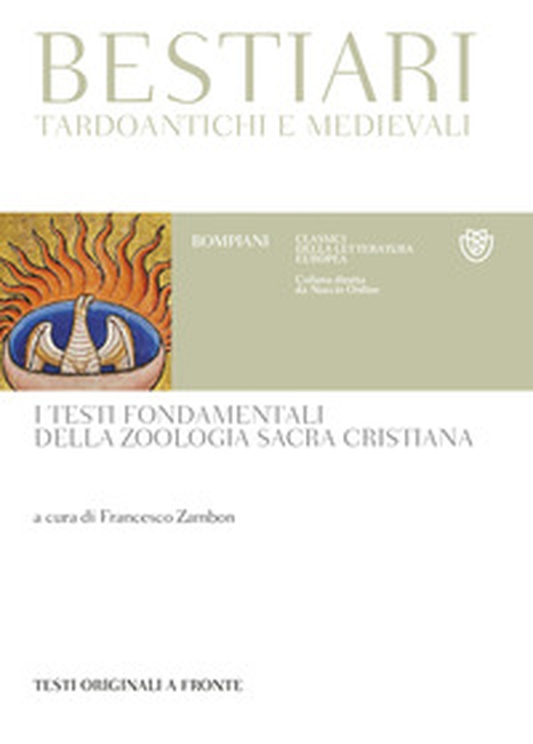 Bestiari tardoantichi e medievali. I testi fondamentali della zoologia sacra cristiana. Testi originali a fronte - Librerie.coop Bestiari tardoantichi e medievali. I testi fondamentali della zoologia sacra cristiana. Testi originali a fronte - Librerie.coop
