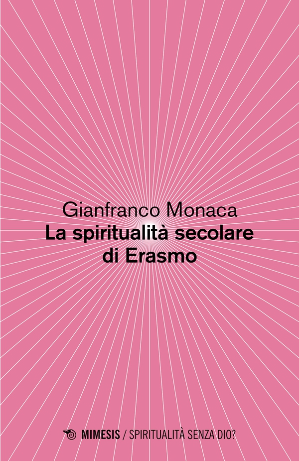 La spiritualità secolare di Erasmo - Librerie.coop La spiritualità secolare di Erasmo - Librerie.coop