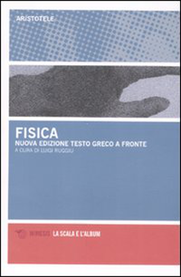 La fisica. Testo greco a fronte - Librerie.coop La fisica. Testo greco a fronte - Librerie.coop