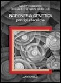 Ingegneria genetica. Principi e tecniche - Librerie.coop