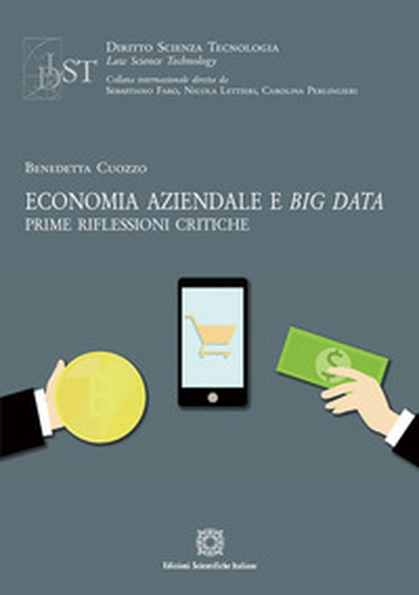 Economia aziendale e big data. Prime riflessioni critiche - Librerie.coop Economia aziendale e big data. Prime riflessioni critiche - Librerie.coop