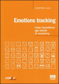 Emotion tracking. Come rispondiamo agli stimoli di marketing - Librerie.coop