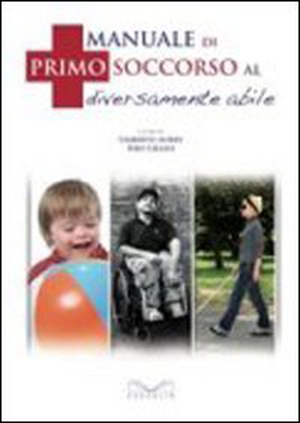Manuale di primo soccorso al diversamente abile - Librerie.coop Manuale di primo soccorso al diversamente abile - Librerie.coop