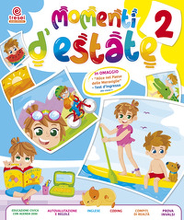 Momenti d'estate. Per la Scuola elementare - Librerie.coop Momenti d'estate. Per la Scuola elementare - Librerie.coop