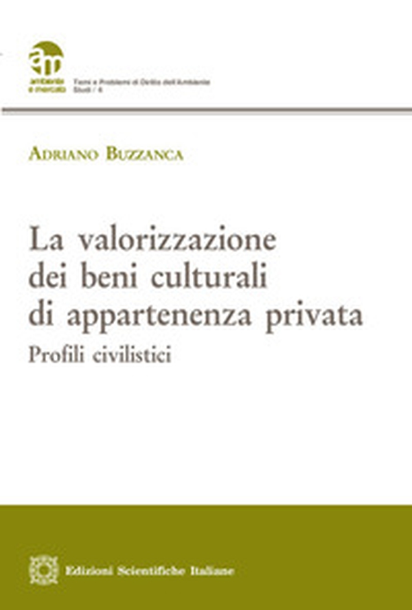 La valorizzazione dei beni culturali di appartenenza privata - Librerie.coop La valorizzazione dei beni culturali di appartenenza privata - Librerie.coop