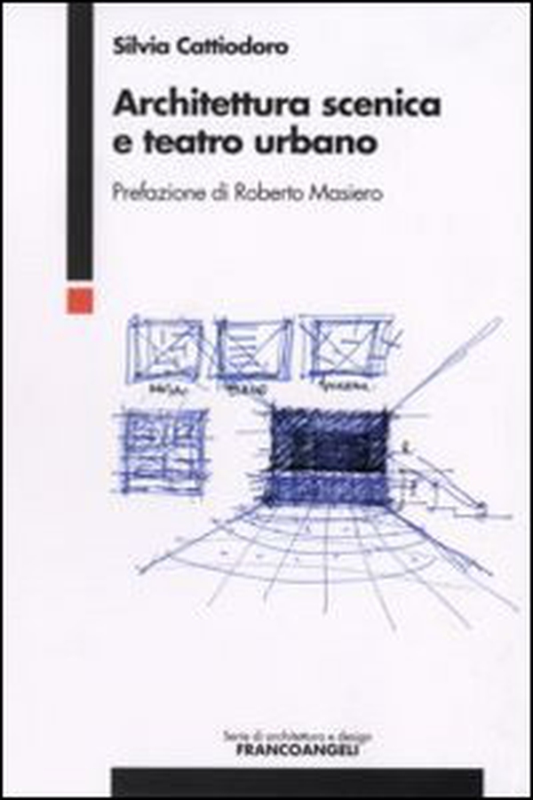 Architettura scenica e teatro urbano - Librerie.coop Architettura scenica e teatro urbano - Librerie.coop