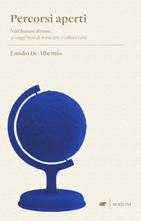 Percorsi aperti. «Nihil humani alienum». 40 saggi brevi di storia, arte e cultura varia - Librerie.coop Percorsi aperti. «Nihil humani alienum». 40 saggi brevi di storia, arte e cultura varia - Librerie.coop