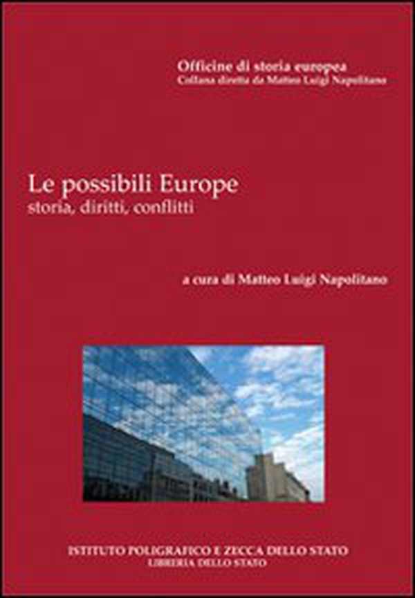 Le possibili Europe. Storia, diritti, conflitti - Librerie.coop Le possibili Europe. Storia, diritti, conflitti - Librerie.coop
