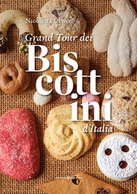 Grand tour dei biscottini d'Italia - Librerie.coop