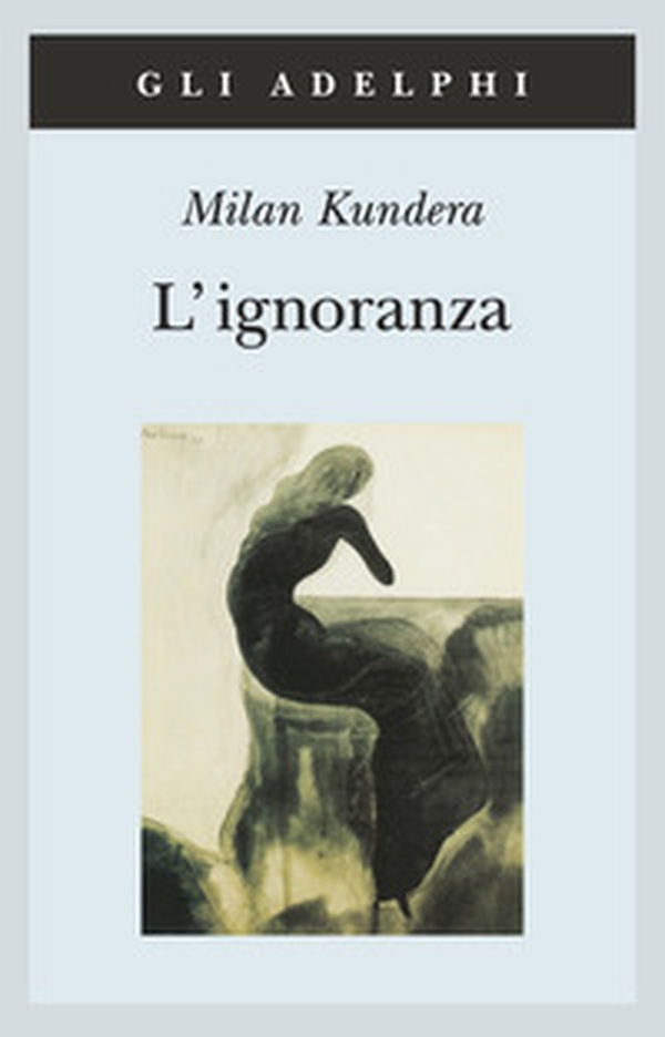 L'ignoranza - Librerie.coop L'ignoranza - Librerie.coop