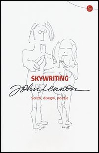 Skywriting. Scritti, disegni, poesie - Librerie.coop
