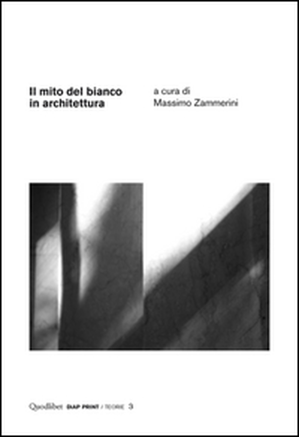 Il mito del bianco in architettura - Librerie.coop Il mito del bianco in architettura - Librerie.coop