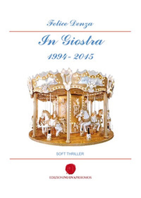 In giostra 1994-2015 - Librerie.coop In giostra 1994-2015 - Librerie.coop