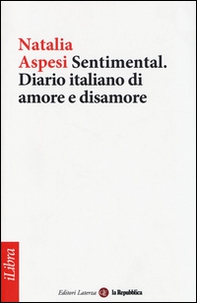 Sentimental. Diario italiano di amore e disamore - Librerie.coop
