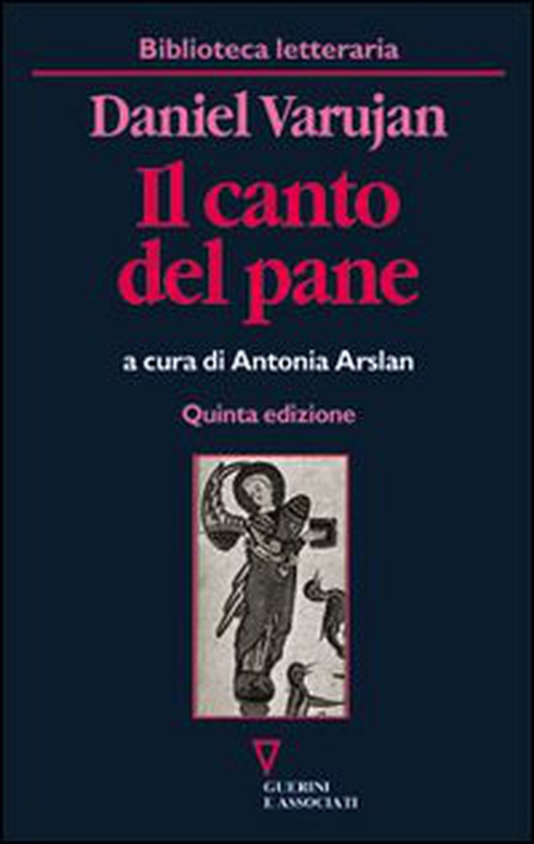 Il canto del pane. Testo armeno a fronte - Librerie.coop Il canto del pane. Testo armeno a fronte - Librerie.coop