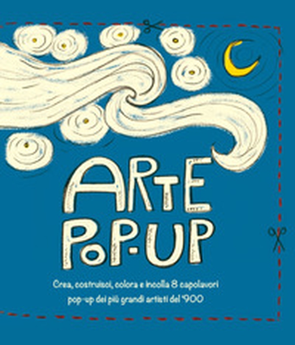 Arte pop-up. Crea, costruisci, colora e incolla 8 capolavori pop-up dei più grandi artisti del '900 - Librerie.coop Arte pop-up. Crea, costruisci, colora e incolla 8 capolavori pop-up dei più grandi artisti del '900 - Librerie.coop