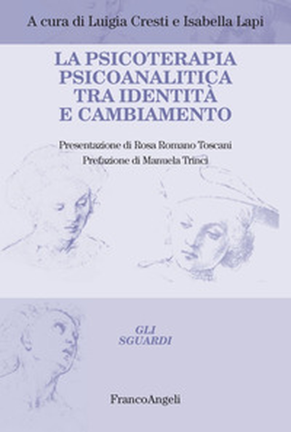 La psicoterapia psicoanalitica tra identità e cambiamento - Librerie.coop La psicoterapia psicoanalitica tra identità e cambiamento - Librerie.coop