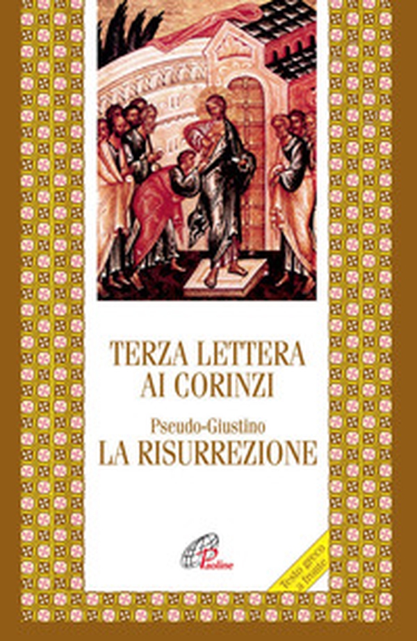 Terza lettera ai Corinzi. La Risurrezione - Librerie.coop Terza lettera ai Corinzi. La Risurrezione - Librerie.coop