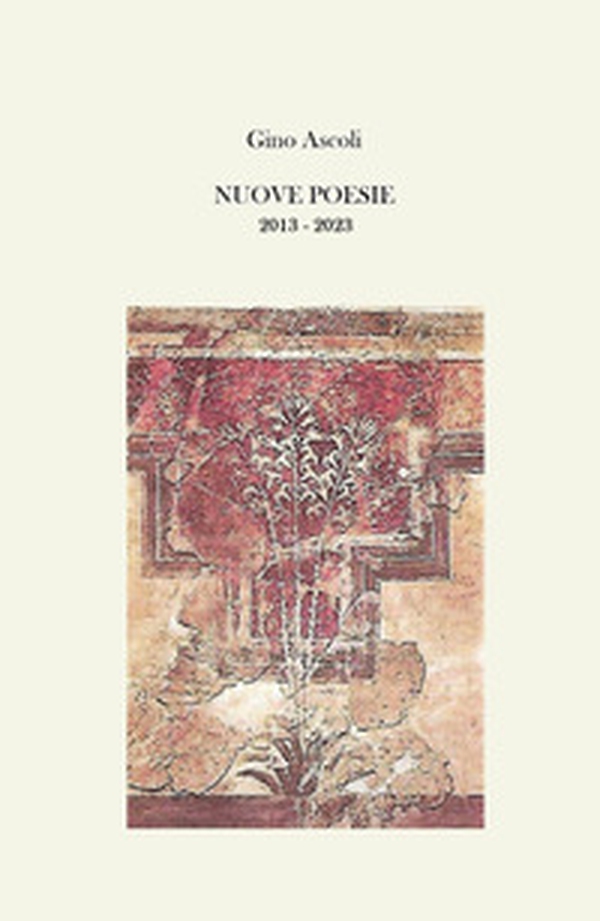 Nuove poesie. 2013-2023 - Librerie.coop Nuove poesie. 2013-2023 - Librerie.coop