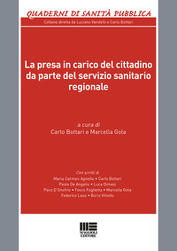 La presa in carico del cittadino da parte del servizio sanitario regionale - Librerie.coop La presa in carico del cittadino da parte del servizio sanitario regionale - Librerie.coop