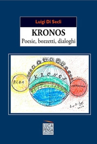 Kronos. Poesie, bozzetti, dialoghi - Librerie.coop