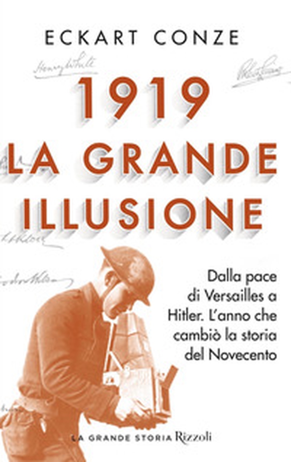 1919. La grande illusione. Dalla pace di Versailles a Hitler. L'anno che cambiò la storia del Novecento - Librerie.coop 1919. La grande illusione. Dalla pace di Versailles a Hitler. L'anno che cambiò la storia del Novecento - Librerie.coop