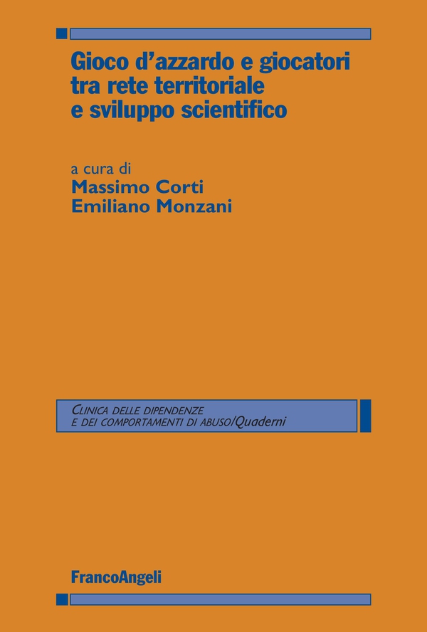 Gioco d'azzardo e giocatori tra rete territoriale e sviluppo scientifico - Librerie.coop Gioco d'azzardo e giocatori tra rete territoriale e sviluppo scientifico - Librerie.coop