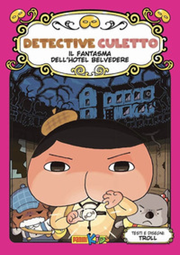 Il fantasma dell'Hotel Belvedere. Detective Culetto - Vol. 7 - Librerie.coop Il fantasma dell'Hotel Belvedere. Detective Culetto - Vol. 7 - Librerie.coop