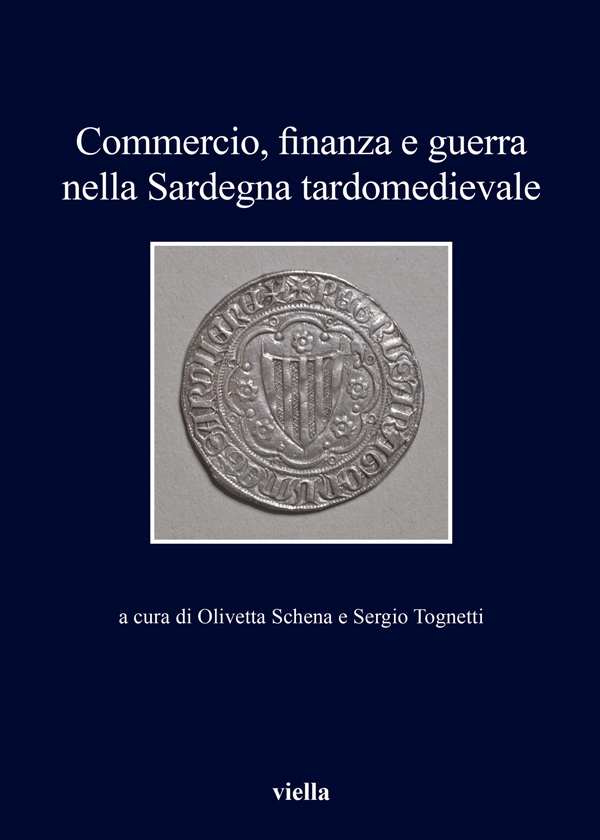 Commercio, finanza e guerra nella Sardegna tardomedievale - Librerie.coop Commercio, finanza e guerra nella Sardegna tardomedievale - Librerie.coop