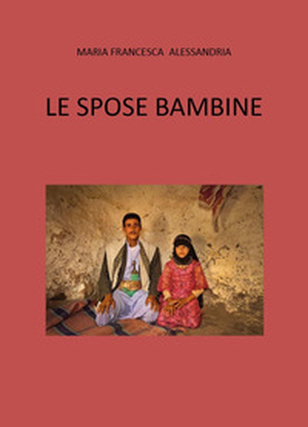 Le spose bambine - Librerie.coop Le spose bambine - Librerie.coop