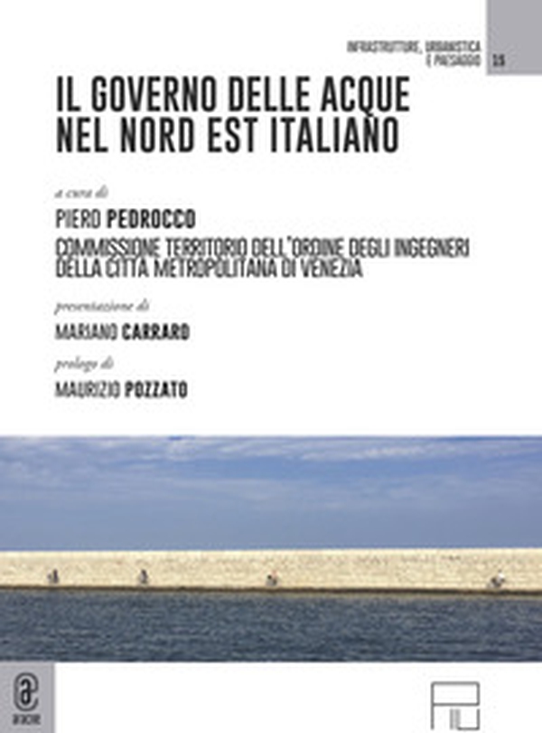 Il governo delle acque nel Nord Est italiano - Librerie.coop Il governo delle acque nel Nord Est italiano - Librerie.coop