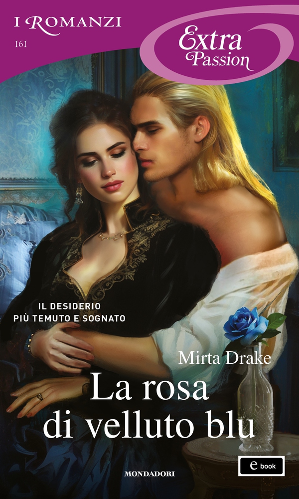 La rosa di velluto blu (I Romanzi Extra Passion) - Librerie.coop La rosa di velluto blu (I Romanzi Extra Passion) - Librerie.coop