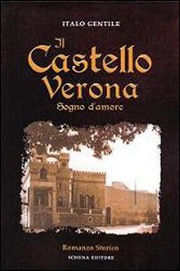Il castello Verona. Sogno d'amore - Librerie.coop Il castello Verona. Sogno d'amore - Librerie.coop
