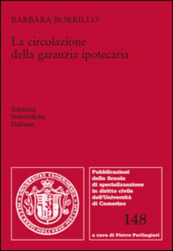 La circolazione della garanzia ipotecaria - Librerie.coop La circolazione della garanzia ipotecaria - Librerie.coop