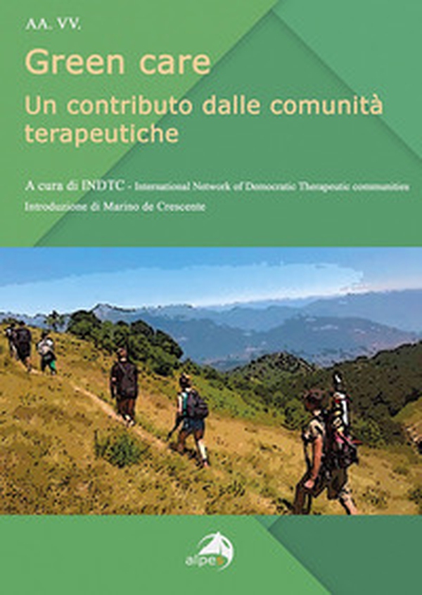 Green care. Un contributo dalle comunità terapeutiche - Librerie.coop Green care. Un contributo dalle comunità terapeutiche - Librerie.coop