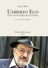 Umberto Eco. Una nuova idea di cultura - Librerie.coop